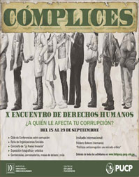 X Encuentro de Derechos Humanos. Cómplices: ¿a quién le afecta tu corrupción? 